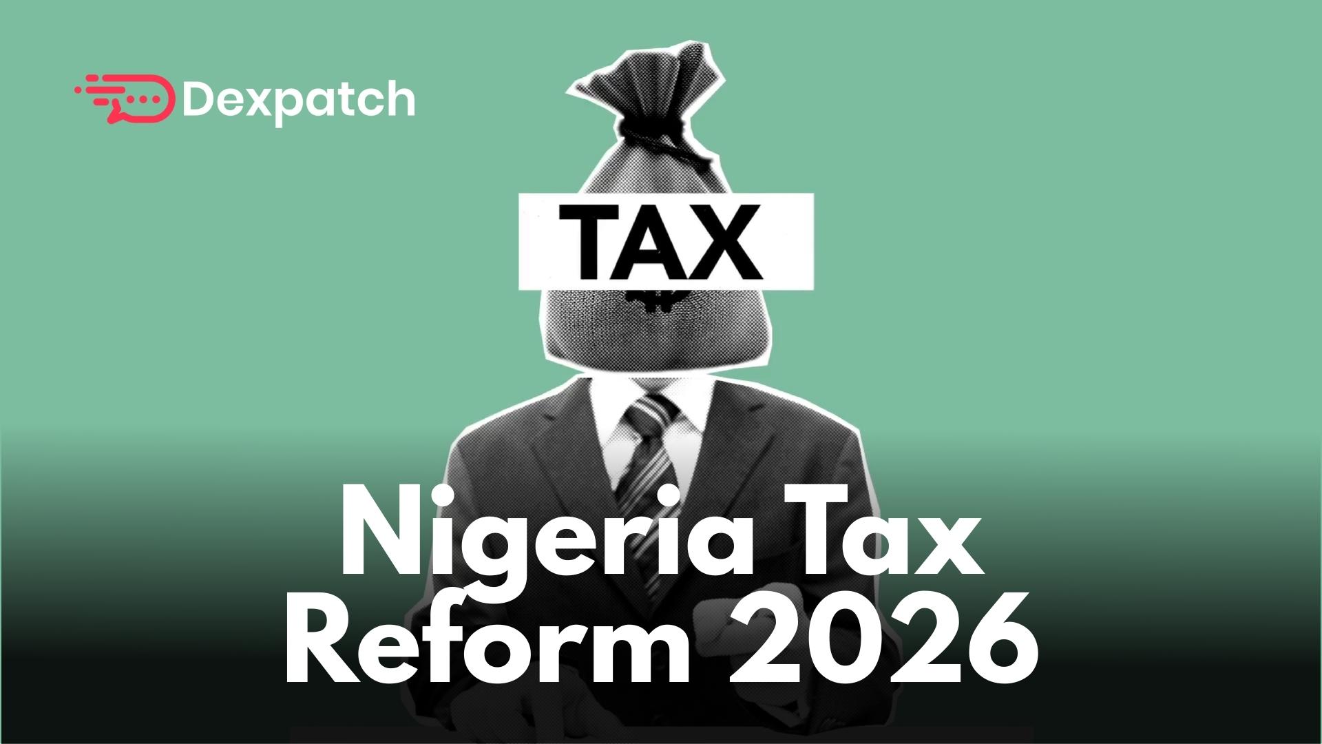 Nigeria Tax Reform 2026: What Individuals & SMEs Must Do Now